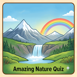 अद्भुत प्रकृति (Amazing Nature Quiz)